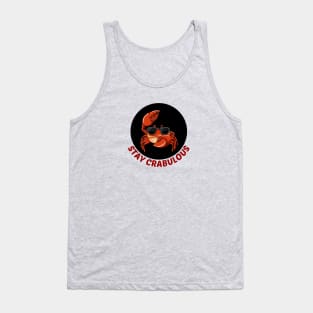 Stay Crabulous | Crab Pun Tank Top